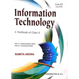 Information Technology Class - 10 by Sumita Arora